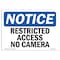 Signmission OSHA Notice Sign, 7" Height, 10" Width, Rigid Plastic, Restricted Access No Cameras Sign, Landscape OS-NS-P-710-L-18068 - alternate 1